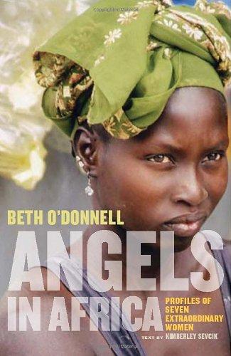 Angels in Africa: Profiles of Seven Extraordinary Women