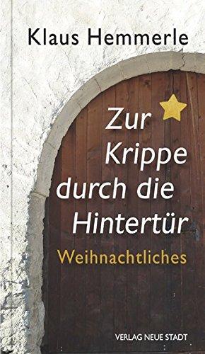 Zur Krippe durch die Hintertür: Weihnachtliches