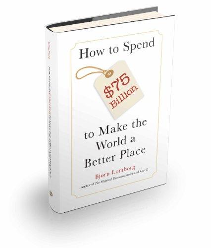 How to Spend $75 Billion to Make the World a Better Place