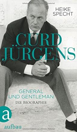 Curd Jürgens: General und Gentleman  Die Biographie