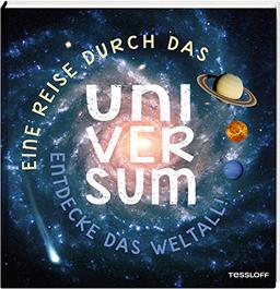 Eine Reise durch das Universum.: Entdecke das Weltall!