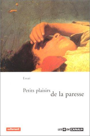 Petits plaisirs de la paresse (Essai)