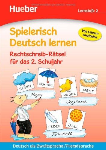 Spielerisch Deutsch lernen - Rechtschreib-Rätsel für das 2. Schuljahr: Deutsch als Zweitsprache / Fremdsprache