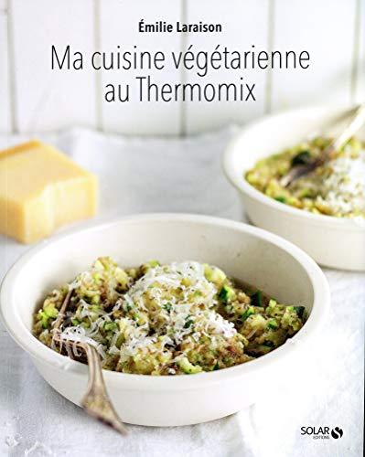 Ma cuisine végétarienne au Thermomix