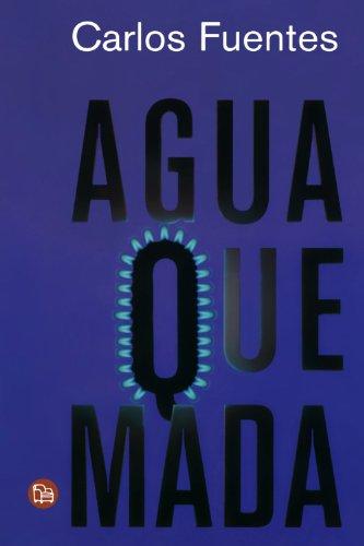 Agua quemada (Narrativa (Punto de Lectura))