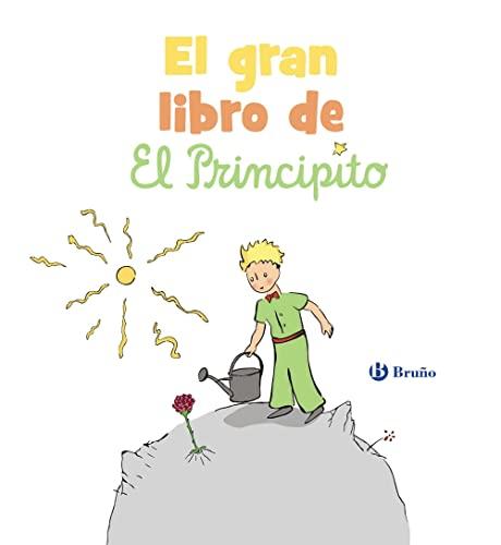 El gran libro de El Principito (Castellano - A PARTIR DE 3 AÑOS - PERSONAJES - El Principito)