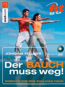 Der Bauch muss weg!: Workout für eine schlanke Figur