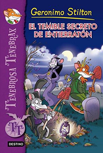 El Temible Secreto de Entierraton: Tenebrosa Tenebrax 8 (Geronimo Stilton, Band 8)