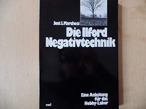 Die Ilford-Negativtechnik; Teil: [Hauptbd.]