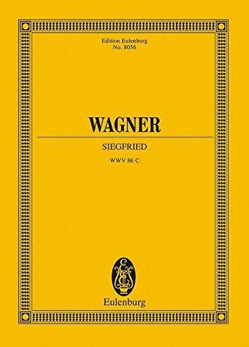 Siegfried: New Urtext Edition. WWV 86 C. Soli und Orchester. Studienpartitur. (Eulenburg Studienpartituren)