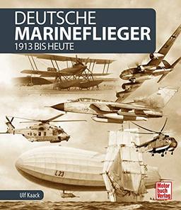 Deutsche Marineflieger: 1913 bis heute