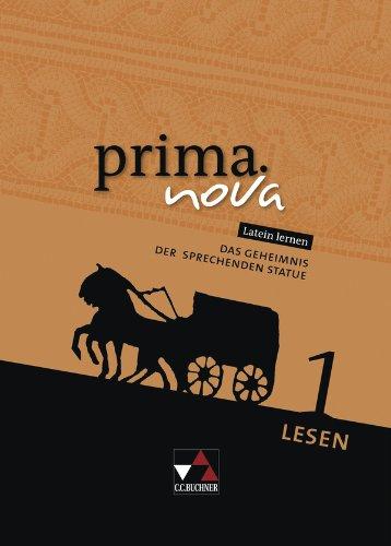 prima.nova Palette / Lesen 1: Das Geheimnis der sprechenden Statue: Fakultatives Begleitmaterial zu prima.nova / Zu den Lektionen 6-22