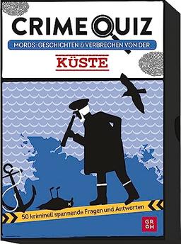 Crime Quiz - Mords-Geschichten und Verbrechen von der Küste: 50 kriminell spannende Fragen und Antworten | Ratespiel für True-Crime-Fans (Regionale Geschenke für Küstenkinder)