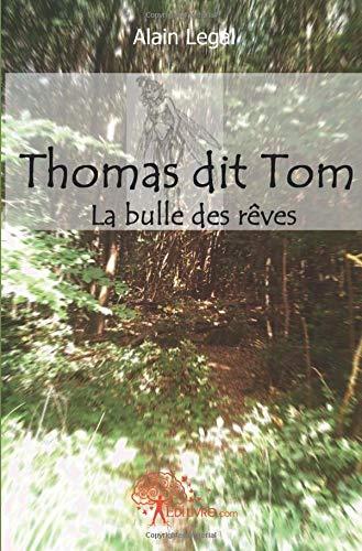 Thomas dit tom : La bulle des rêves