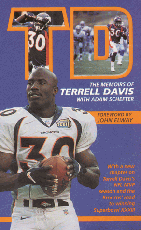 Td: Dreams in Motion: The Memoirs of the Denver Broncos' Terrell Davis