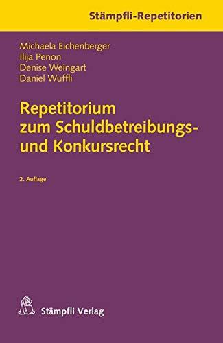 Repetitorium zum Schuldbetreibungs- und Konkursrecht (Stämpfli-Repetitorien)