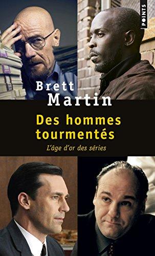 Des hommes tourmentés : l'âge d'or des séries