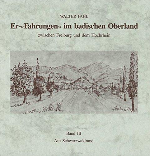 Er-Fahrungen im badischen Oberland / Am Schwarzwaldrand