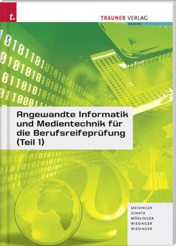 Angewandte Informatik und Medientechnik für die Berufsreifeprüfung