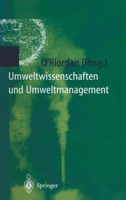 Umweltwissenschaften und Umweltmanagement: Ein interdisziplinäres Lehrbuch