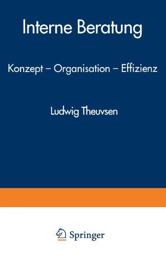 Interne Beratung: Konzept - Organisation - Effizienz (Gabler Edition Wissenschaft)