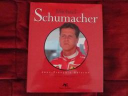 MICHAEL SCHUMACHER ITINERAIRE D'UN SURDOUE (Auto-Moto)