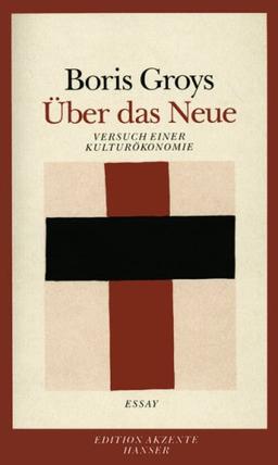 Über das Neue: Versuch einer Kulturökonomie. Essay