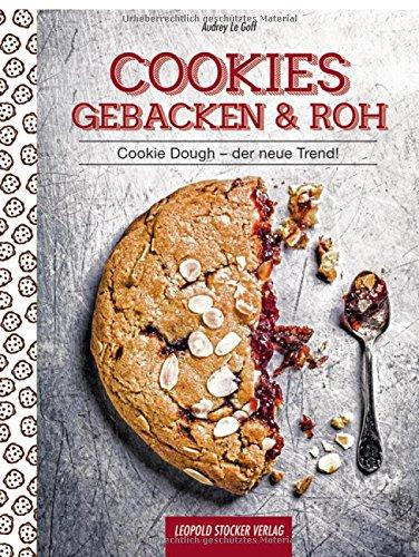 Cookies gebacken & roh: Cookie Dough - der neue Trend!