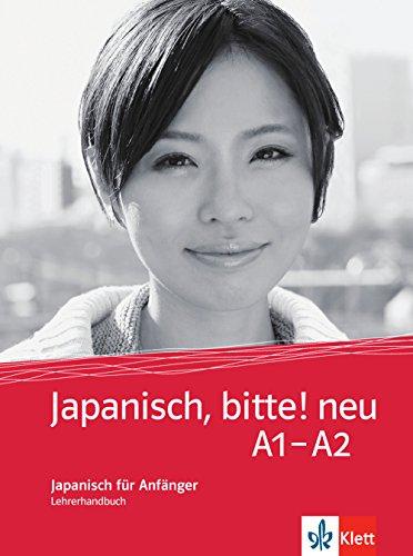 Japanisch, bitte! neu - Nihongo de dooso 1: Japanisch für Anfänger. Lehrerhandbuch (Japanisch, bitte! - Nihongo de dooso)