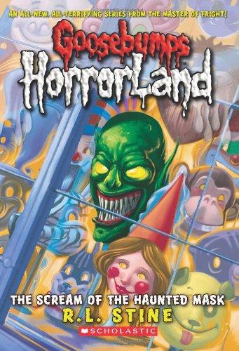 Scream of the Haunted Mask (Goosebumps Horrorland #4)