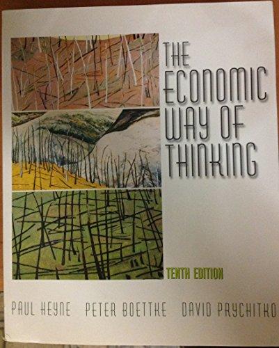 The Economic Way of Thinking: Paul Heyne, Peter J. Boettke, David L. Prychitko