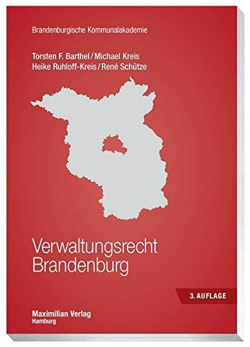 Verwaltungsrecht Brandenburg (Schriftenreihe der Brandenburgischen Kommunalakademie)