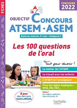 ATSEM-ASEM : les 100 questions de l'oral : externe, interne, 3e voie, catégorie C, concours 2022