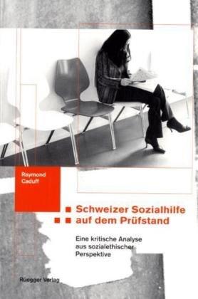 Schweizer Sozialhilfe auf dem Prüfstand: Eine kritische Analyse aus sozialethischer Sicht