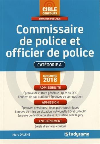 Commissaire de police et officier de police : catégorie A : concours 2018