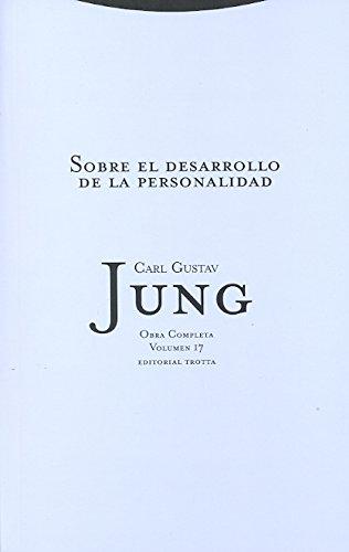 Sobre el desarrollo de la personalidad: Volumen 17 (Obra Completa de Carl Gustav Jung)