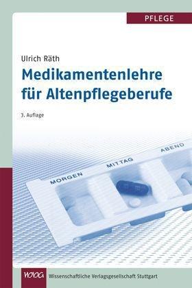 Medikamentenlehre für Altenpflegeberufe