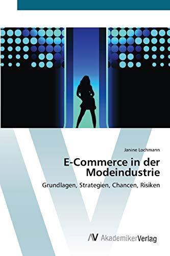 E-Commerce in der Modeindustrie: Grundlagen, Strategien, Chancen, Risiken