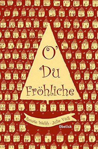 O´du fröhliche: 12 Weihnachtsgeschichten