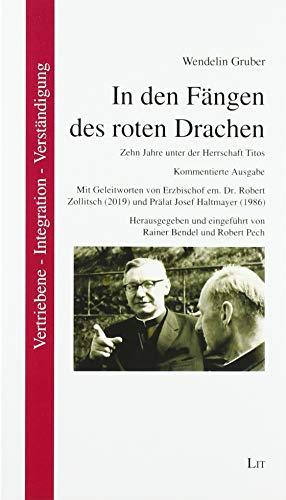 In den Fängen des roten Drachen: Zehn Jahre unter der Herrschaft Titos. Kommentierte Ausgabe. Mit Geleitworten von Erzbischof em. Dr. Robert Zollitsch ... Josef Haltmayer (1986). Mit einer Einführung