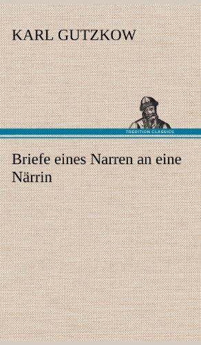 Briefe eines Narren an eine Närrin