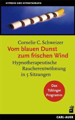 Vom blauen Dunst zum frischen Wind: Hypnotherapeutische Raucherentwöhnung in 5 Sitzungen