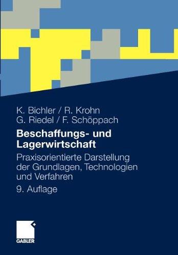 Beschaffungs- und Lagerwirtschaft: Praxisorientierte Darstellung der Grundlagen, Technologien und Verfahren