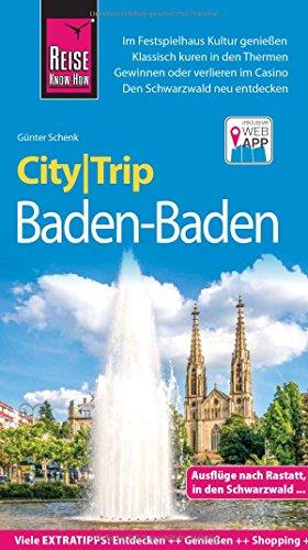 Reise Know-How CityTrip Baden-Baden: Reiseführer mit Faltplan und kostenloser Web-App