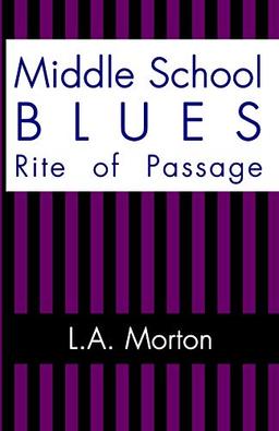 Middle School Blues: Rite of Passage