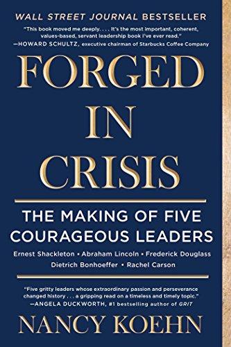 Forged in Crisis: The Making of Five Courageous Leaders