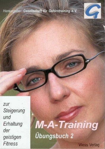 M-A-Training Übungsbuch 2: Zur Steigerung  und Erhaltung der geistigen Fitness