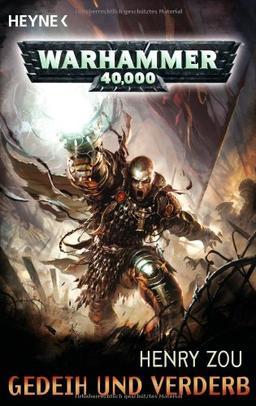 Gedeih und Verderb: Warhammer-40,000-Roman