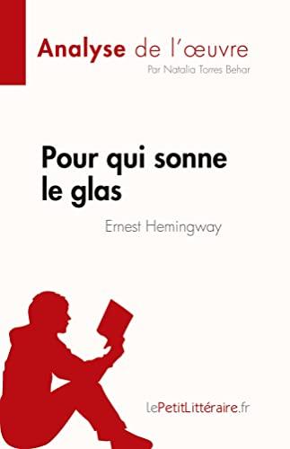 Pour qui sonne le glas de Ernest Hemingway (Analyse de l'œuvre) : Résumé complet et analyse détaillée de l'œuvre