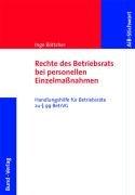 Rechte des Betriebsrats bei personellen Einzelmaßnahmen: Handlungshilfe für Betriebsräte zu § 99 BetrVG